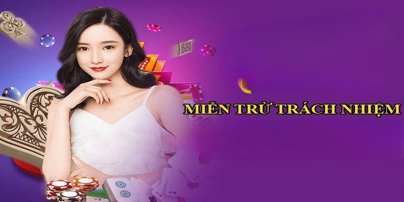 Miễn Trừ Trách Nhiệm Tại sao chính sách miễn trừ trách nhiệm được ra đời?