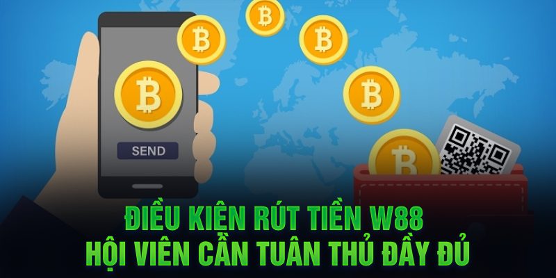 Hướng Dẫn A-Z Rút Tiền Nhanh Chóng Và An Toàn Cho Hội Viên W88 Điều kiện để đổi rút điểm thưởng sang tiền thật